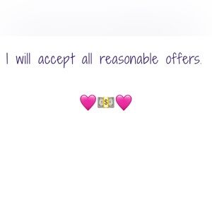 reasonable offers welcomed